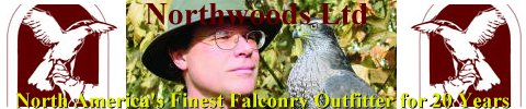 Northwoods Ltd North America's Finest Falconry Outfitter for 20 Years
